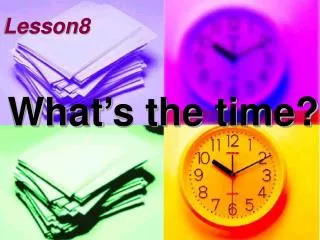 Lesson8 What’s the time?