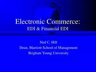 Electronic Commerce: EDI &amp; Financial EDI