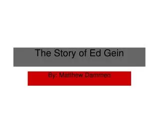 The Story of Ed Gein