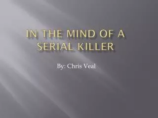 In the mind of a Serial Killer