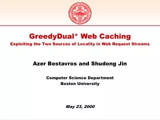 GreedyDual* Web Caching Exploiting the Two Sources of Locality in Web Request Streams