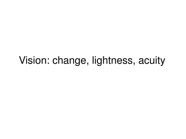 vision change lightness acuity