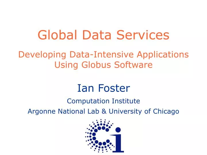 global data services developing data intensive applications using globus software