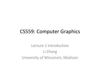 CS559: Computer Graphics