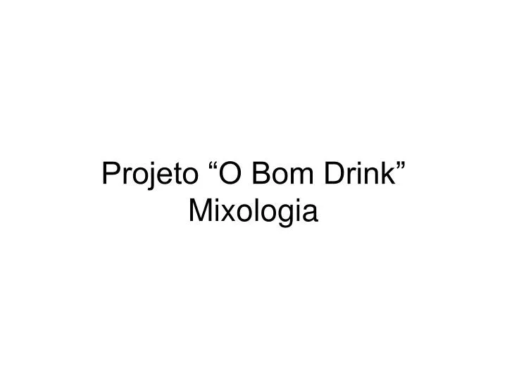 projeto o bom drink mixologia