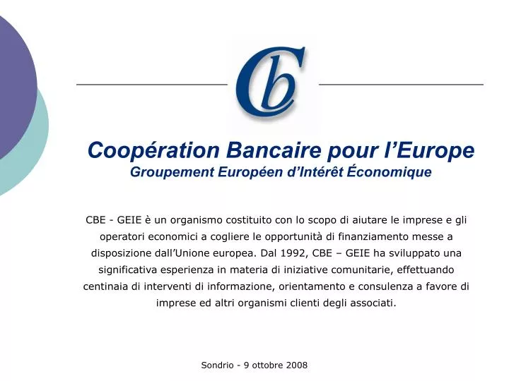 coop ration bancaire pour l europe groupement europ en d int r t conomique