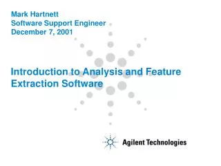 Mark Hartnett Software Support Engineer December 7, 2001