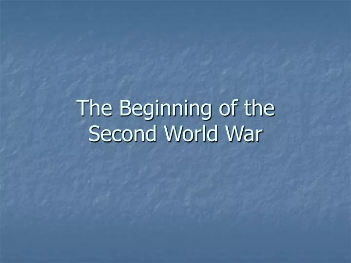 the beginning of the second world war