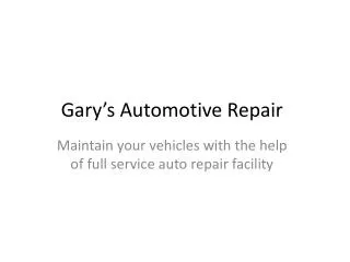 Maintain your vehicles with full service auto repair company