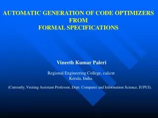 AUTOMATIC GENERATION OF CODE OPTIMIZERS FROM FORMAL SPECIFICATIONS