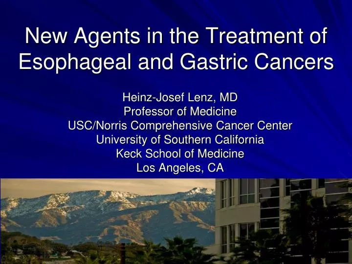new agents in the treatment of esophageal and gastric cancers