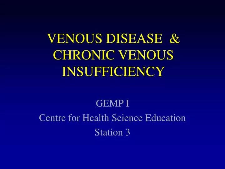 venous disease chronic venous insufficiency