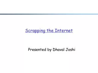 Scrapping the Internet