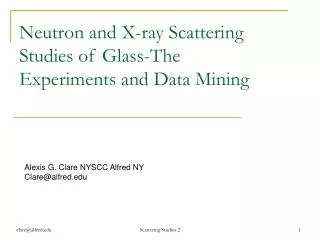 Neutron and X-ray Scattering Studies of Glass-The Experiments and Data Mining