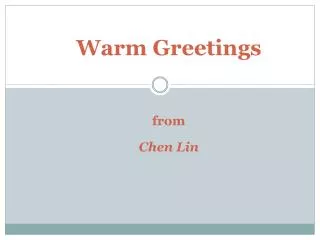 Warmest Greetings to My Dear Fellow Teachers Warm Greetings from Chen Lin