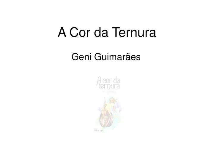 a cor da ternura