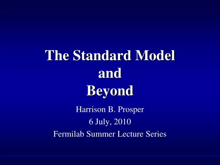 the standard model and beyond