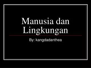 manusia dan lingkungan