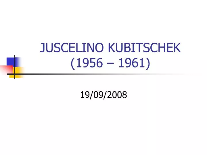 juscelino kubitschek 1956 1961