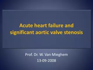 Acute heart failure and significant aortic valve stenosis