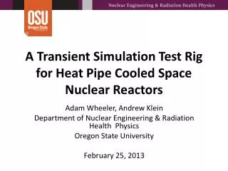 A Transient Simulation Test Rig for Heat Pipe Cooled Space Nuclear Reactors