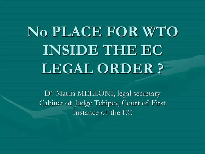 no place for wto inside the ec legal order