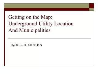 Getting on the Map: Underground Utility Location And Municipalities