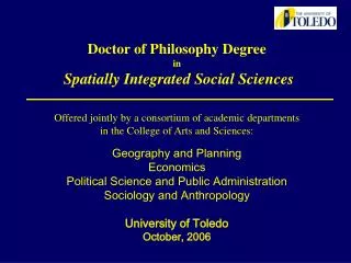 Doctor of Philosophy Degree in Spatially Integrated Social Sciences