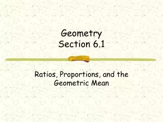 Geometry Section 6.1