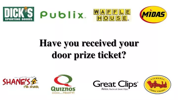 have you received your door prize ticket