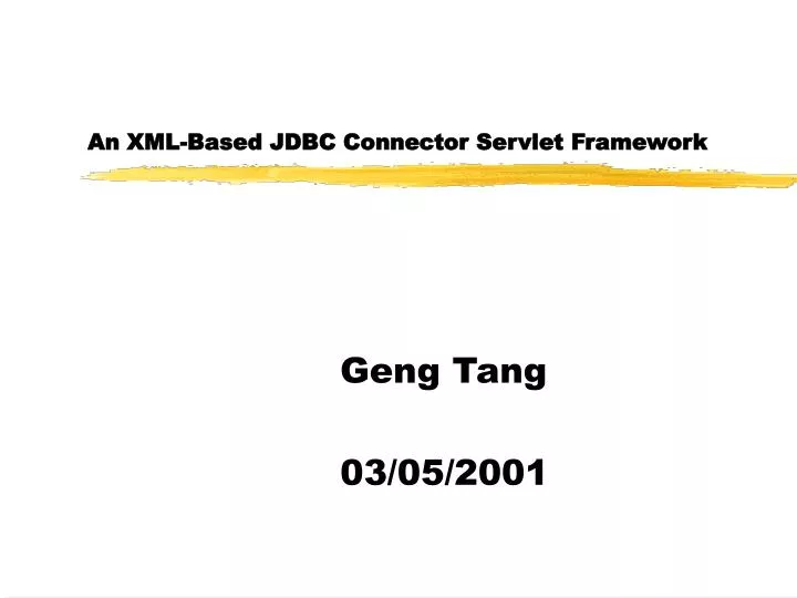 an xml based jdbc connector servlet framework