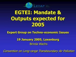 EGTEI: Mandate &amp; Outputs expected for 2005 Expert Group on Techno-economic Issues