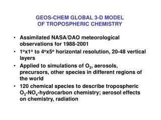 GEOS-CHEM GLOBAL 3-D MODEL OF TROPOSPHERIC CHEMISTRY