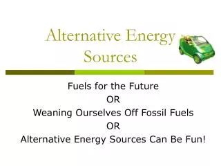 Alternative Energy Sources