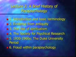 Lecture 2: A Brief History of Parapsychology