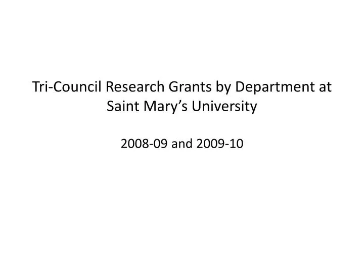 tri council research grants by department at saint mary s university 2008 09 and 2009 10