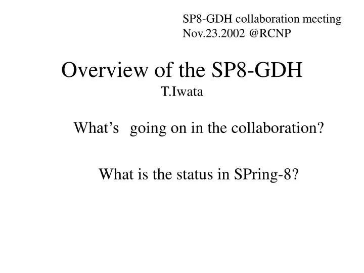 overview of the sp8 gdh t iwata
