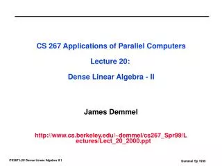 CS 267 Applications of Parallel Computers Lecture 20: Dense Linear Algebra - II