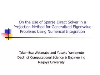 Takamitsu Watanabe and Yusaku Yamamoto Dept. of Computational Science &amp; Engineering