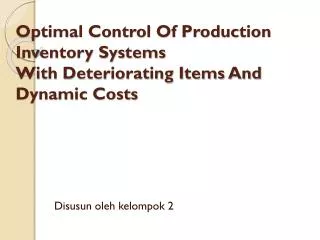 optimal control of production inventory systems with deteriorating items and dynamic costs