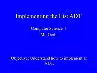 Implementing the List ADT