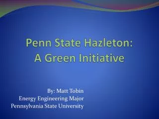Penn State Hazleton: A Green Initiative