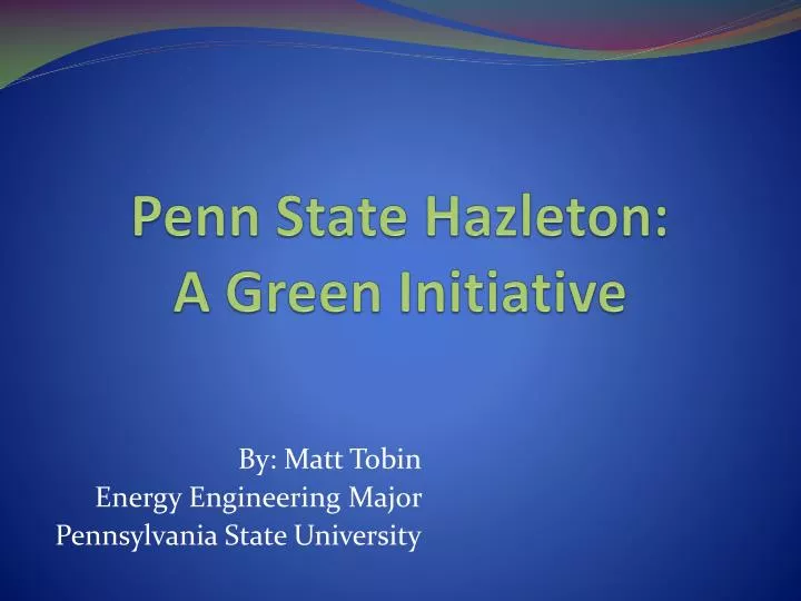 penn state hazleton a green initiative