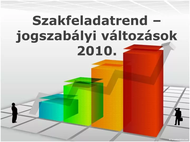 szakfeladatrend jogszab lyi v ltoz sok 2010