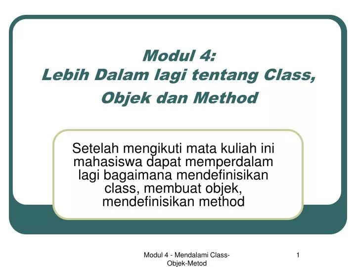 modul 4 lebih dalam lagi tentang class objek dan method