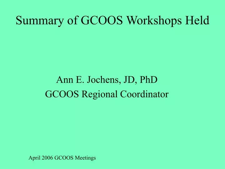 summary of gcoos workshops held