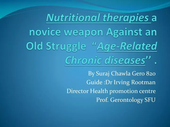 nutritional therapies a novice weapon against an old struggle age related chronic diseases