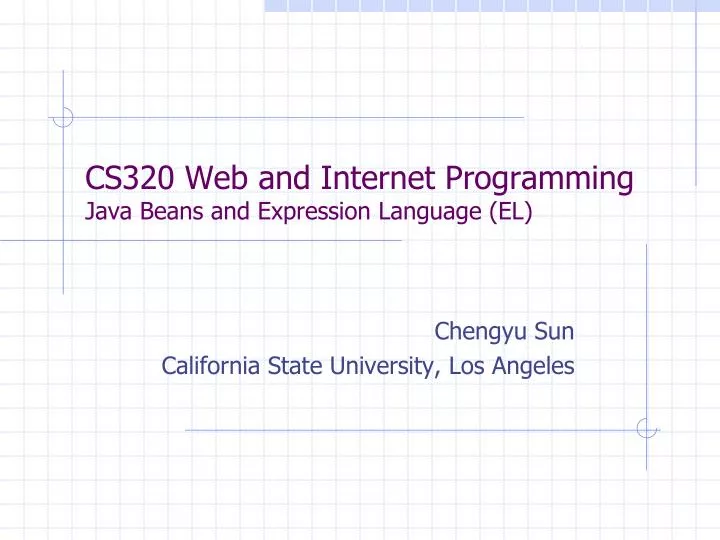 cs320 web and internet programming java beans and expression language el