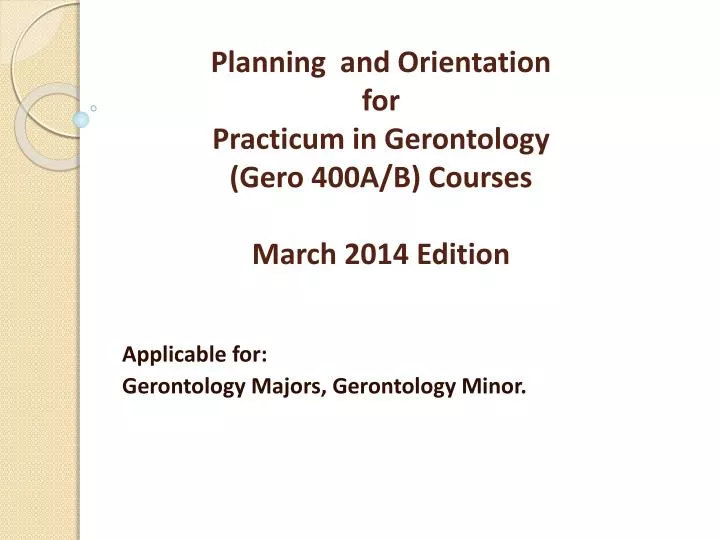 planning and orientation for practicum in gerontology gero 400a b courses march 2014 edition