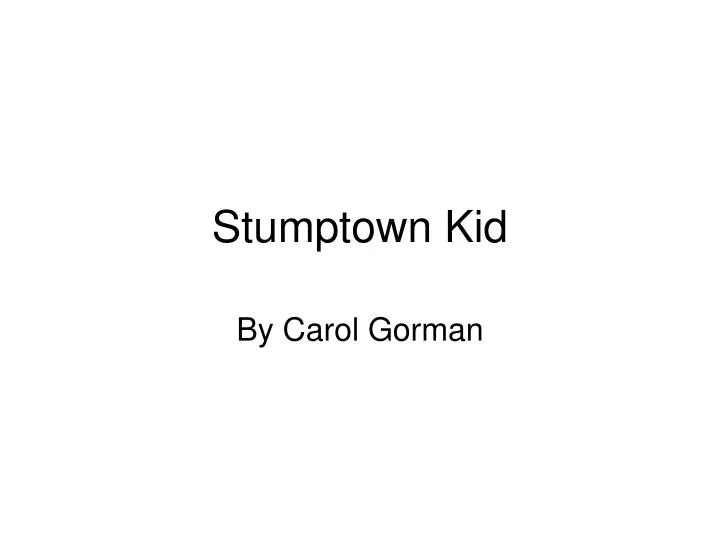 stumptown kid
